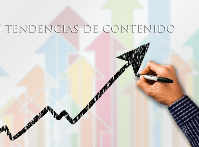 5 TENDENCIAS DE GRAN CONTENIDO. 